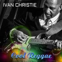Ivan Christie - Cool Reggae