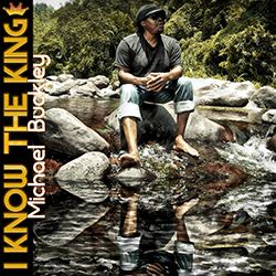 Michael Buckley - I Know the King