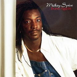 Mikey Spice - Born Again