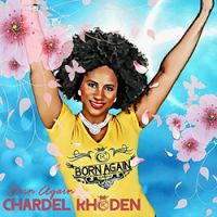 Chardel Rhoden - Born Again