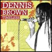 Dennis Brown - Timeless