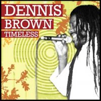 Dennis Brown - Timeless