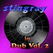 Stingray in Dub Vol.2