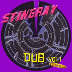 Stingray in Dub Vol.1
