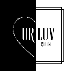 UR Luv Riddim